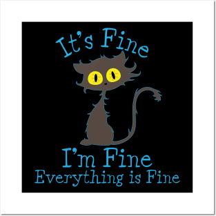 It's Fine I'm Fine Everything Is Fine. Novelty Funny cat Posters and Art